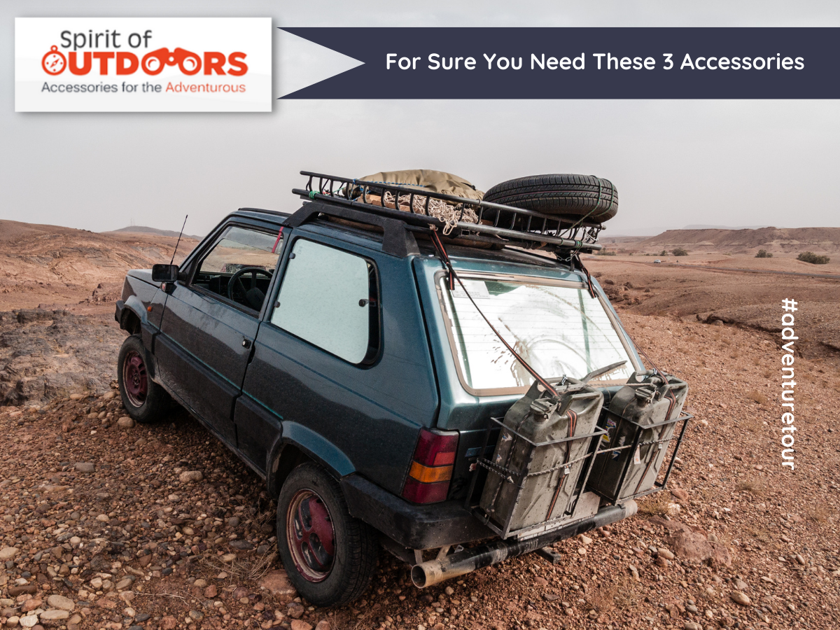 You are currently viewing Why you needs these 3 Vehicle Accessories during your next Adventure Tour