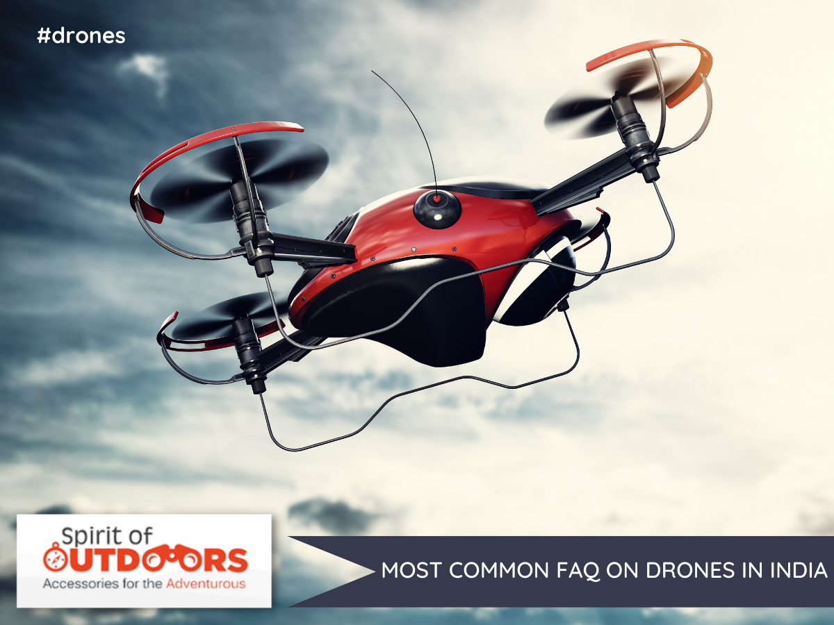 You are currently viewing Most Common FAQ on Drones in India by Spirit of Outdoors